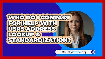Who Do I Contact For Help With USPS   Address Lookup & Standardization? | CountyOffice News