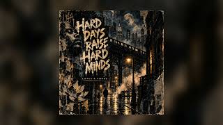 Hard Days Raise Hard Minds — Lotus & Smoke | 90s East Coast Hip-Hop | Official Audio