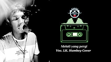Melati yang pergi /Guslian. LK Humbey Cover