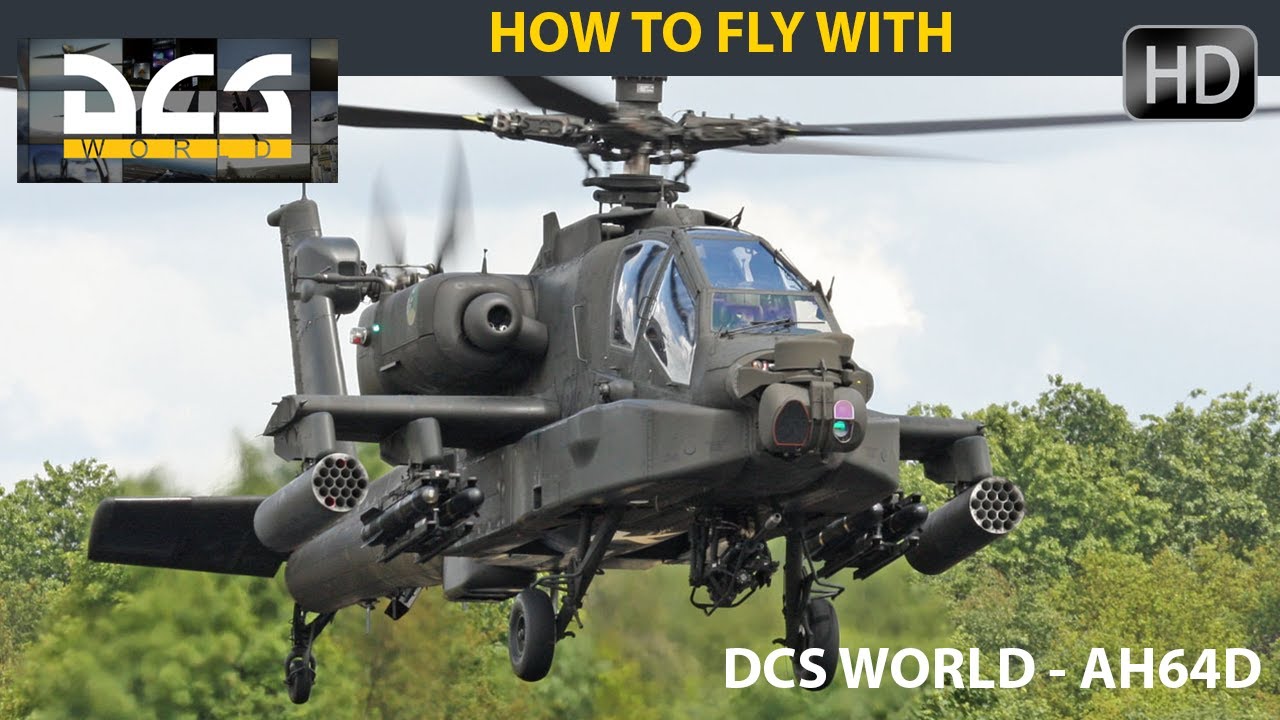 DCS WORLD - AH64D HOW TO FLY
