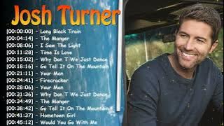 Josh Turner – Greatest hits full album – Top 20 songs with Your Man and Would You Go With Me