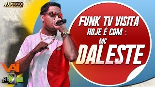 MC Daleste Funk TV Visita ( Completo ) Funk TV Oficial