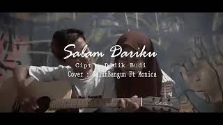 Salam dariku - cover Galih bangun Ft. Monica