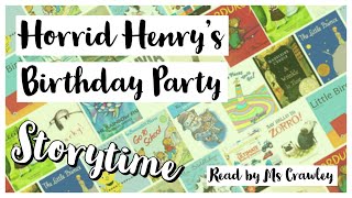 Horrid Henry's Birthday Party | Storytime