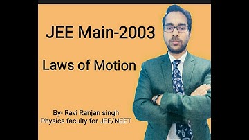 AIEEE 2003-8th (JEE MAIN), Laws of Motion, QUESTION WITH SOLUTION
