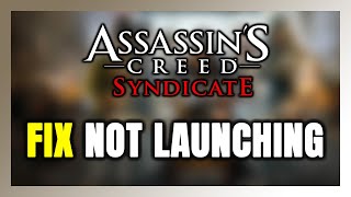 Cara Memperbaiki Assassin's Creed Syndicate yang Tidak Bisa Dibuka/Gagal Diluncurkan screenshot 5