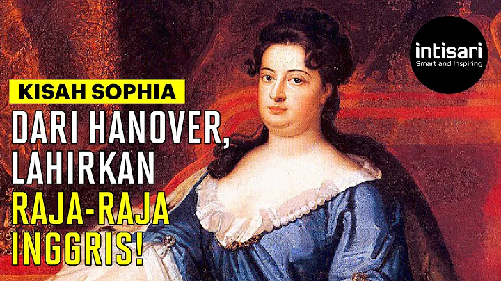 Kisah Ratu Sophia dari Hanover