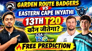 Garden Route Badgers vs Eastern Cape linyathi CSA T20 13th Match Prediction, GRB vs ECI Prediction