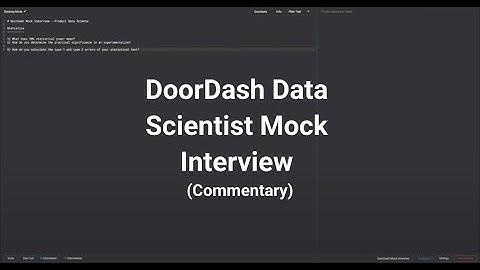 DoorDash Data Scientist Mock Interview (Commentary)