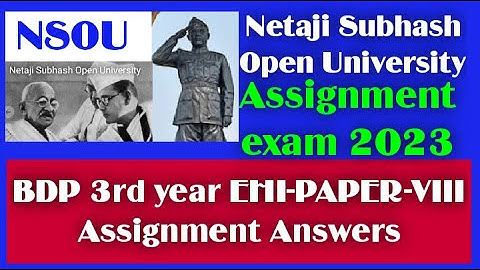 NSOU BDP 3rd year EHI-PAPER-VIII assignment answers 2023 / NSOU BDP EHI-8 assignment exam answers