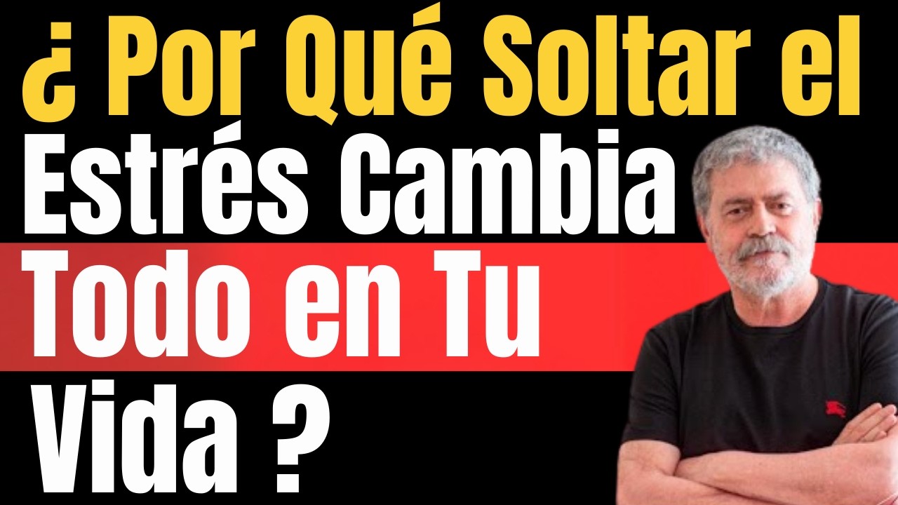 ¿Por Qué Soltar el Estrés Cambia Todo en Tu Vida? | Walter Riso