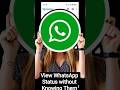 Bina Pata Chale WhatsApp Status Kaise Dekhe | How to View WhatsApp Status without Knowing Them