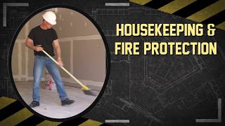 Housekeeping and Fire Protection