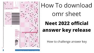 Neet 2022 omr sheet released by nta ! How to challenge answer key ? How to download omr sheet?
