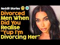 Divorced Men When Did You Realise "Yup I'm Divorcing Her"? (Reddit Stories)