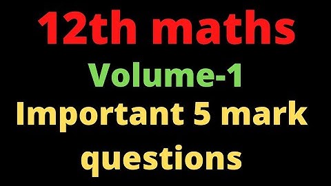 12th maths|important 5mark questions|volume 1#12th #studytips #studyplan#maths #publicexam