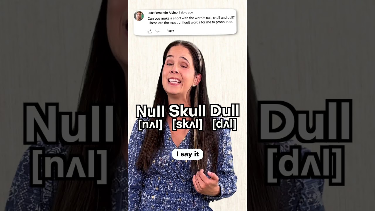 AMERICAN ACCENT: Null, Skull, Dull