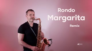 Rondo - MARGARITA | JK Sax Deep House Remix