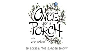 Once Upon a Porch Episode 6