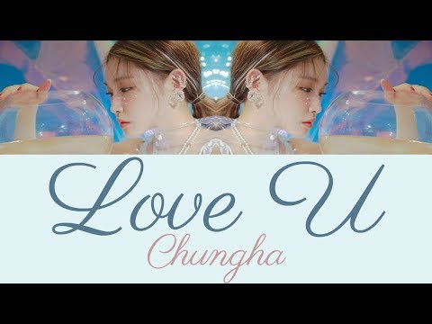 Chungha - Love U [Hang, Rom & Eng Lyrics]