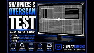 Sharpness & Overscan Test – Scaling, Cropping & Screen Alignment Test