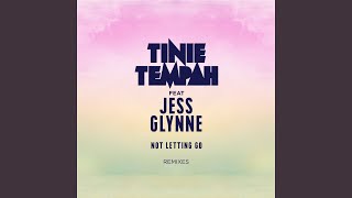 Not Letting Go Feat. Jess Glynne All About She Remix