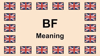 Meaning of BF in English 🇬🇧