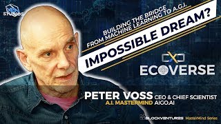 CXC Ecoverse eps.14: Can we actually get from Machine Learning to A.G.I.?, Peter Voss pt. 5