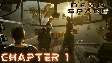 Dead Space - CHAPTER 1: NEW ARRIVALS (Impossible)