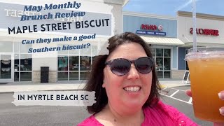 May Monthly Brunch Review at Maple Street Biscuit In Myrtle Beach SC.