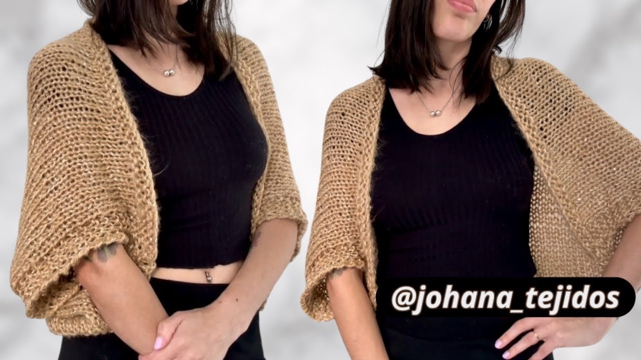 Bolero París. Tejido a dos agujas/ tricot. Fácil. Una sola pieza. Tutorial paso a paso