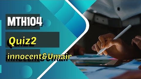 mth104 quiz no 2 2023 solution 100% correct ||mth104 quiz 2 solution|| mth 202 quiz no 2 #solution