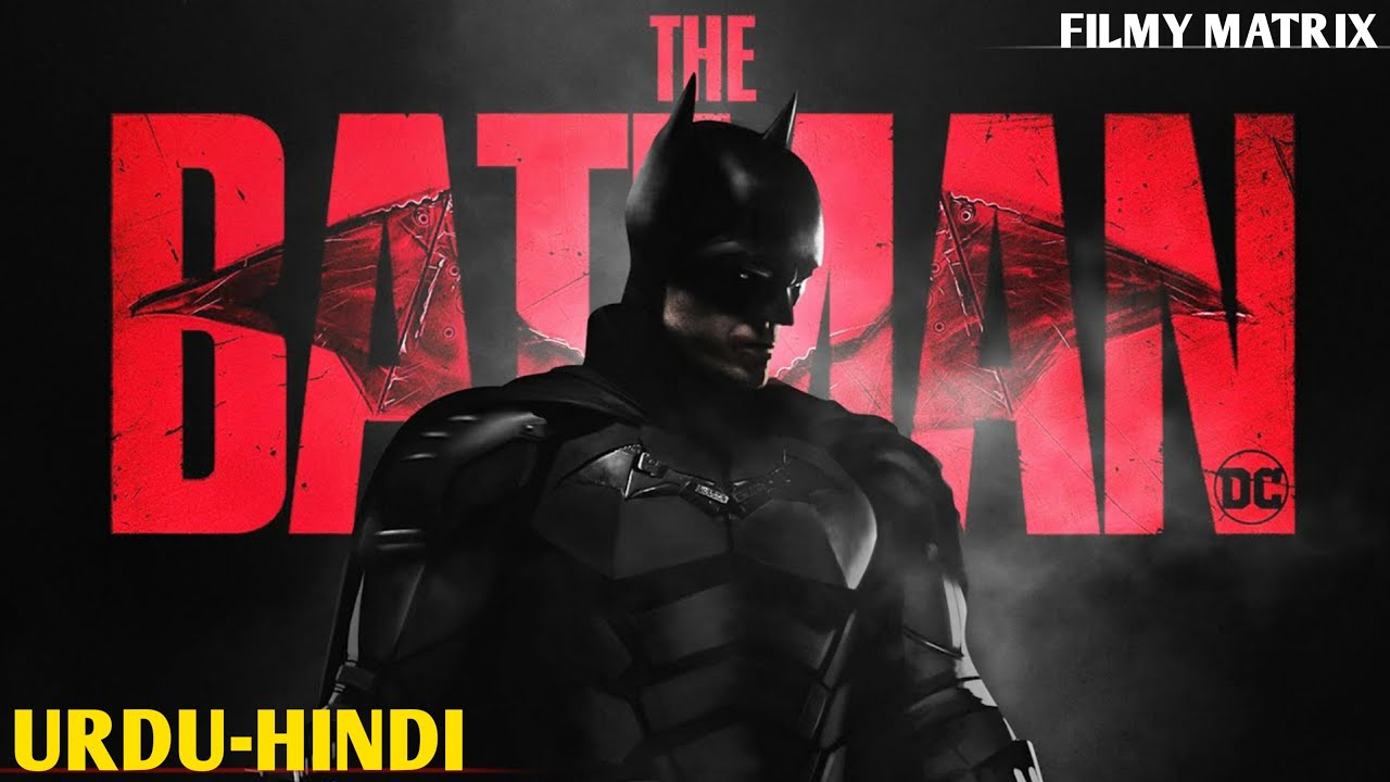 The Batman (2022) Explained In Urdu/Hindi | Filmy Matrix
