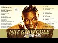 The Very Best Of Nat King Cole 2022 - Nat King Cole  Greatest Hits