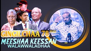 Gingilchaa 78ffaa: Meeshaa keessan walawwaladhaa
