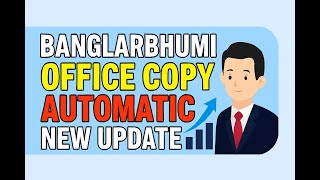 📢 BANGLARBHUMI OFFICE COPY AUTOMATIC – NEW UPDATE 🚀 screenshot 4