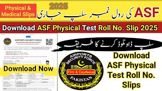 How To Download Asf Roll No Slips 2025 Asf Physical Test Roll Number Slip 2025