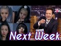 JIMMY FALLON SHOW 'How You Like That' || BLACKPINK Performing Next Week Comeback