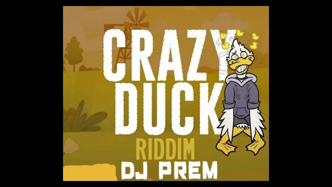 Duck Dance Riddim DJ Prem Crazy Duck Riddim 2021 Soca Mix - YouTube