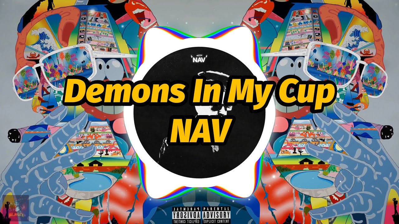 NAV Demons in My Cup (Lyrics) YouTube