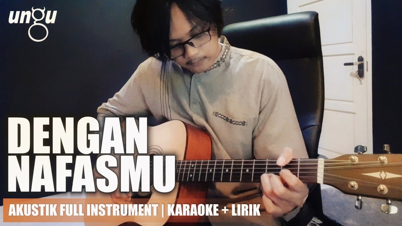 DENGAN NAFASMU - UNGU (Akustik Ver. Cover) Full Instrumental + Lirik | Part Lengkap DENGAN NAFASMU - UNGU (Akustik Ver. Cover) Full Instrumental + Lirik | Part Lengkap