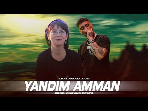 İlkay Akkaya X Uzi - Yandım Amman / Trap Mix [ Burako Beats ]