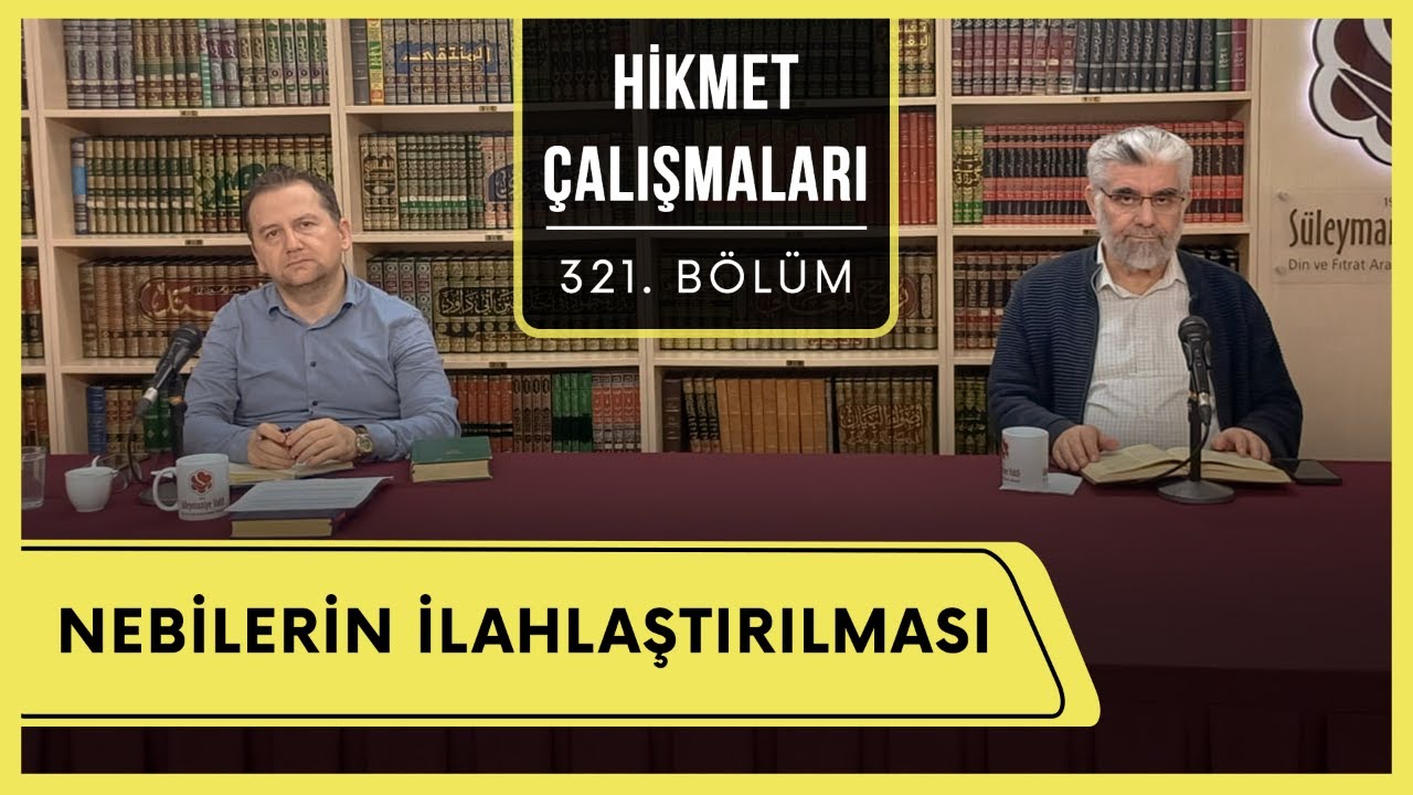 Hikmet Çalışmaları | Nebilerin İlahlaştırılması