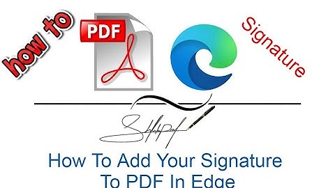 How To Add Your Signature To PDF In Edge