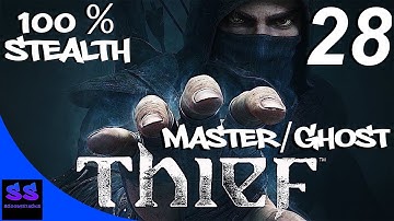 Thief: 100 % Stealth Gameplay Walkthrough -Master /Ghost - Part 28 - Chapter 6 - A Man Apart 5/5