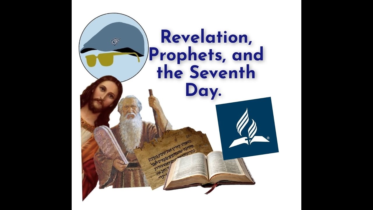 Revelation, Prophets and the Seventh Day