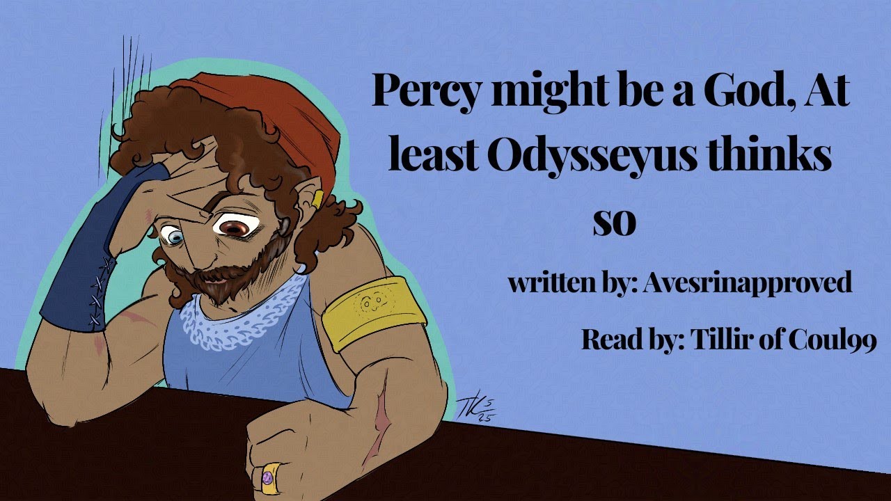 Percy might be a God, at least Odysseus thinks so. [PJO x Epic the Musical Fic] by Avesrinapproved