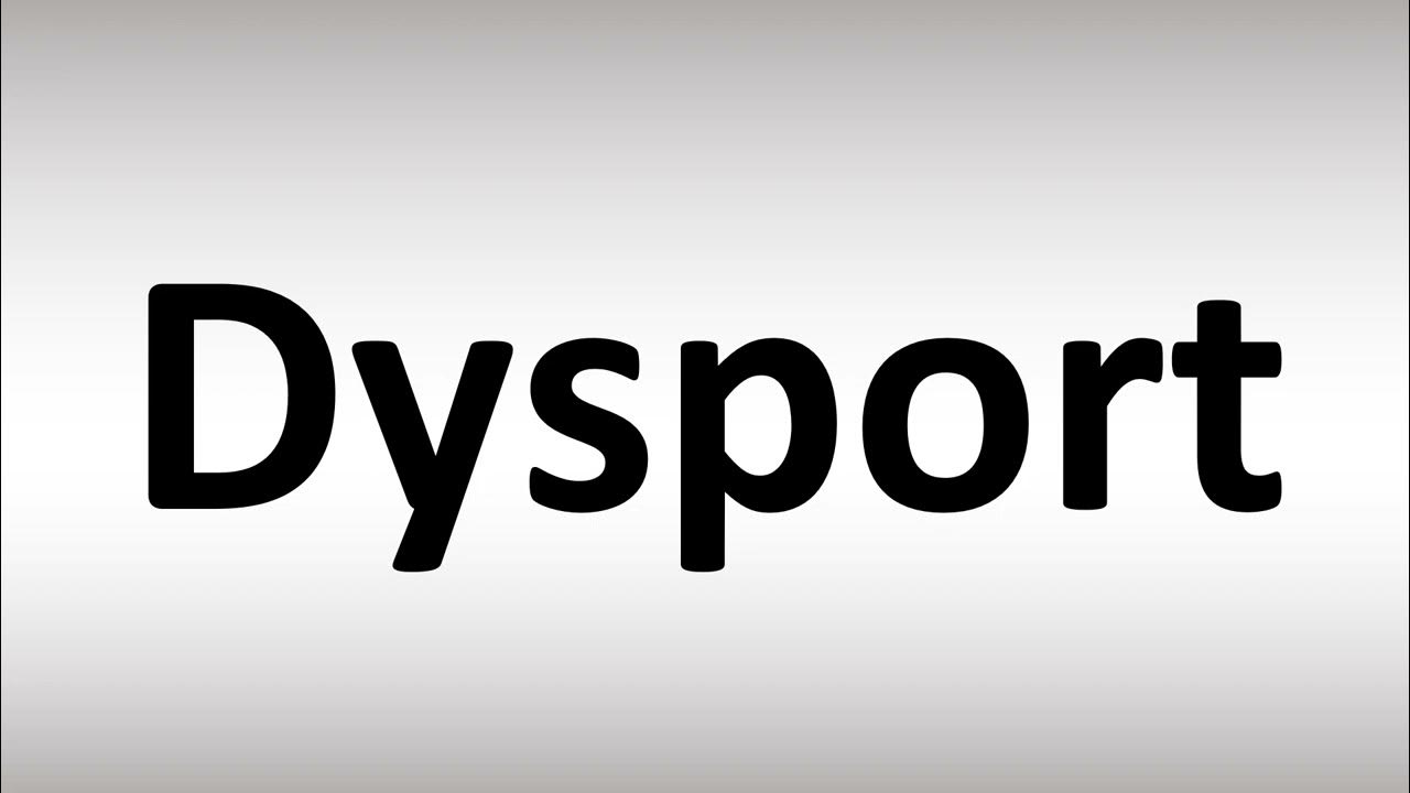 How to pronounce dysport youtube