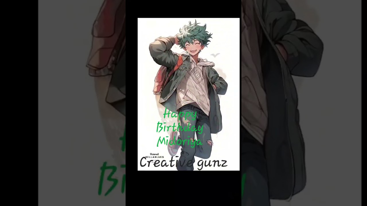 Happy Birthday Midoriya 🎉🎉 