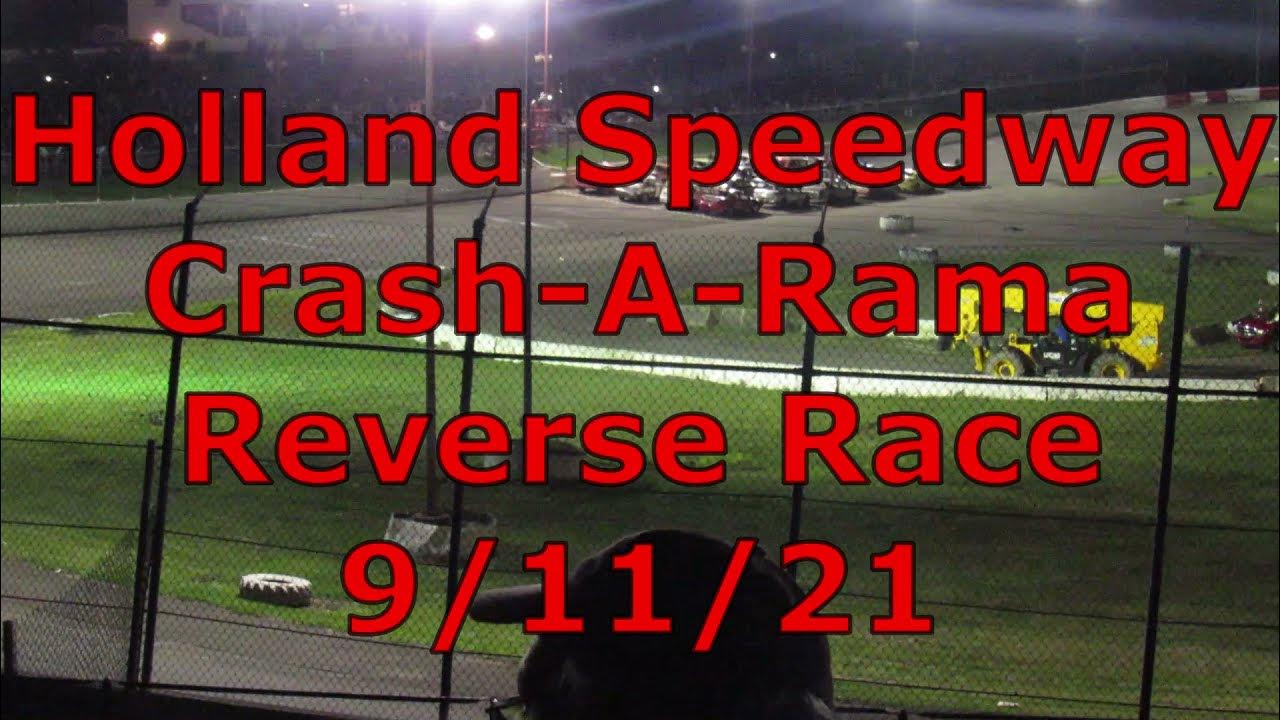 Holland Speedway CrashARama Reverse Race 9/11/21 YouTube